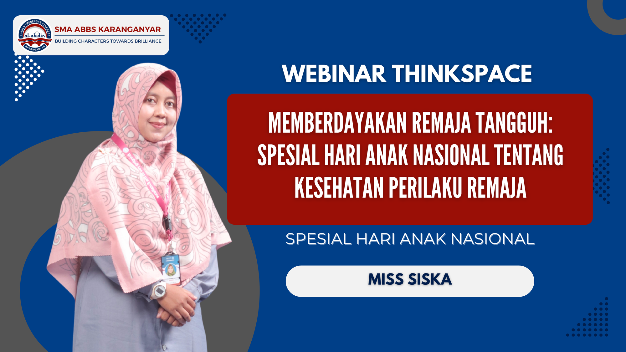 ✨ Webinar Think Space #1 Sukses Digelar oleh SMA ABBS Karanganyar✨